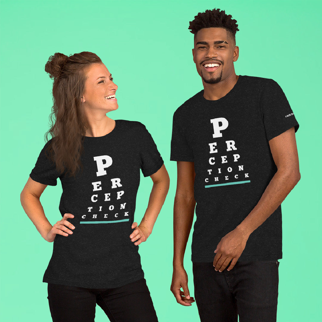 Perception Check T-Shirt